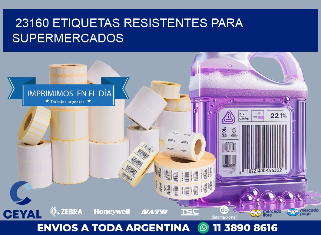23160 ETIQUETAS RESISTENTES PARA SUPERMERCADOS