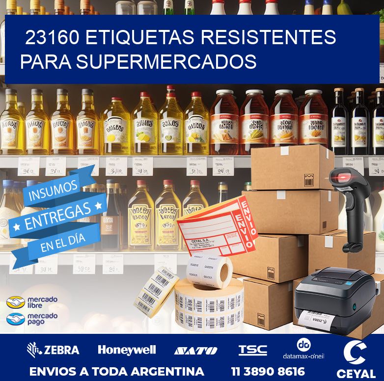 23160 ETIQUETAS RESISTENTES PARA SUPERMERCADOS