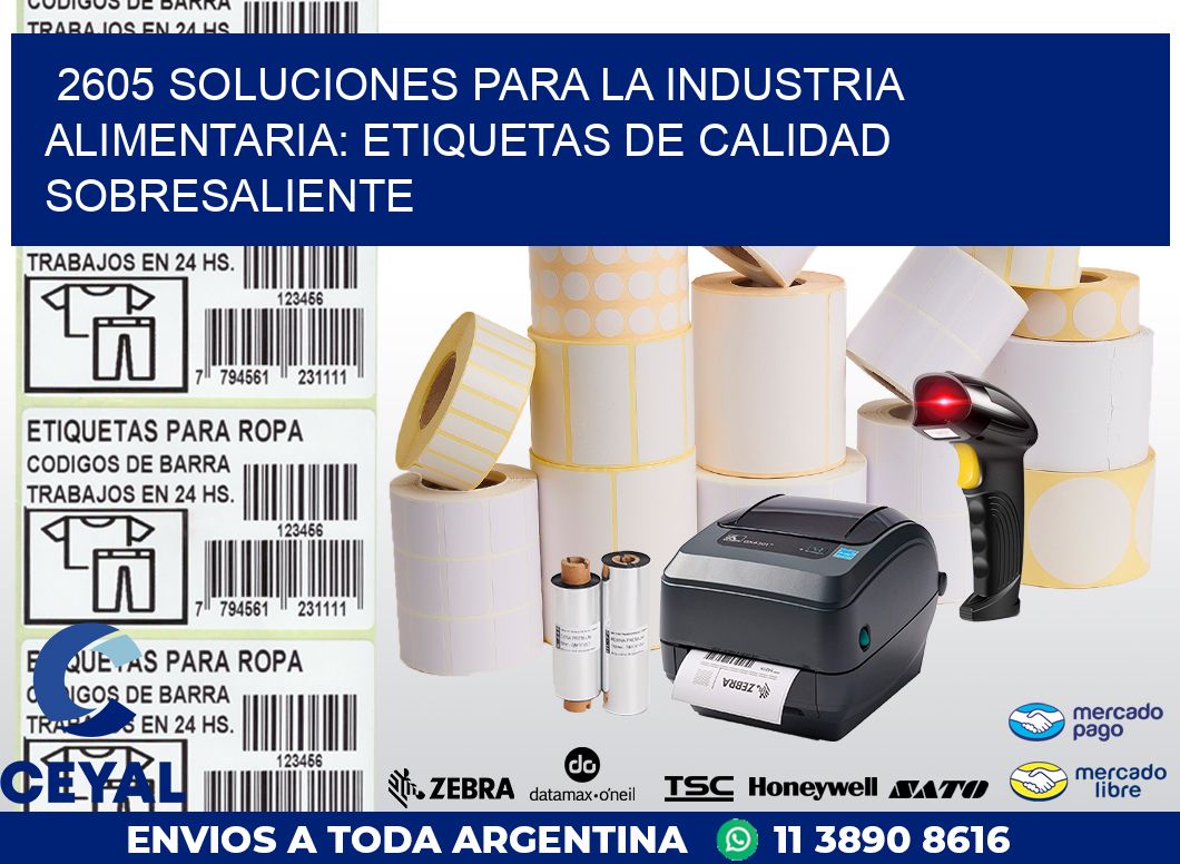 2605 SOLUCIONES PARA LA INDUSTRIA ALIMENTARIA: ETIQUETAS DE CALIDAD SOBRESALIENTE