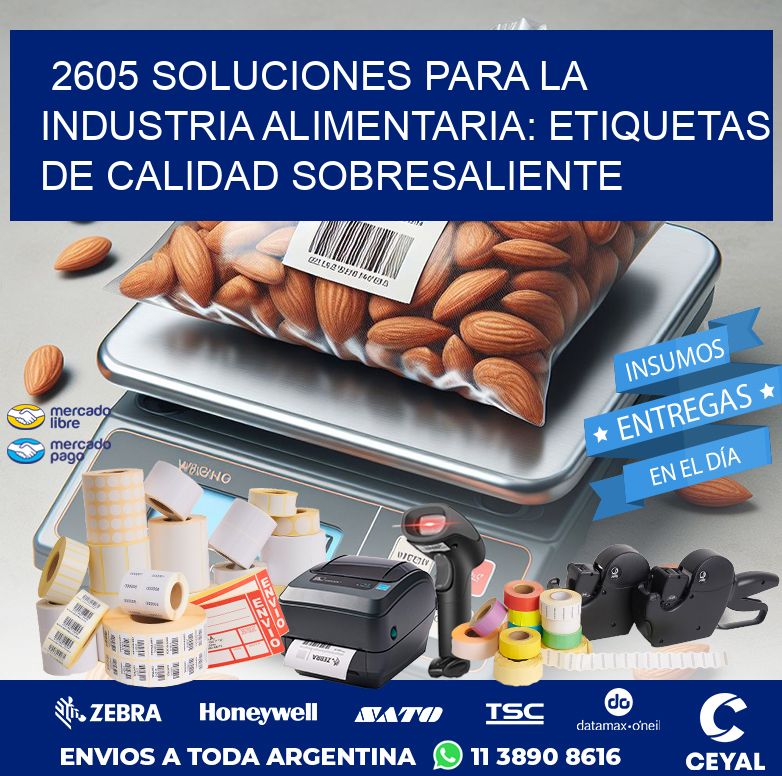 2605 SOLUCIONES PARA LA INDUSTRIA ALIMENTARIA: ETIQUETAS DE CALIDAD SOBRESALIENTE