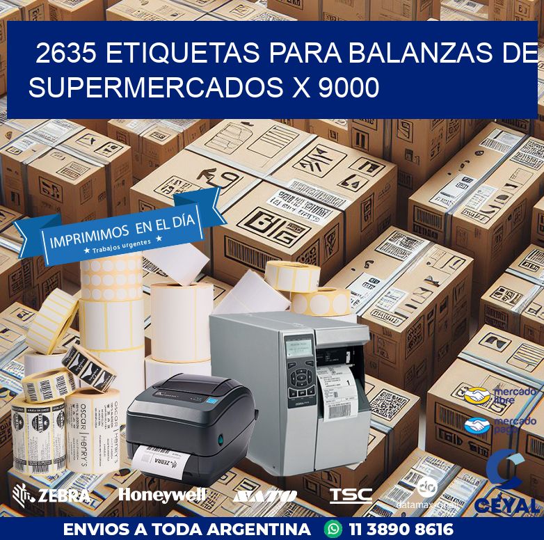 2635 ETIQUETAS PARA BALANZAS DE SUPERMERCADOS X 9000