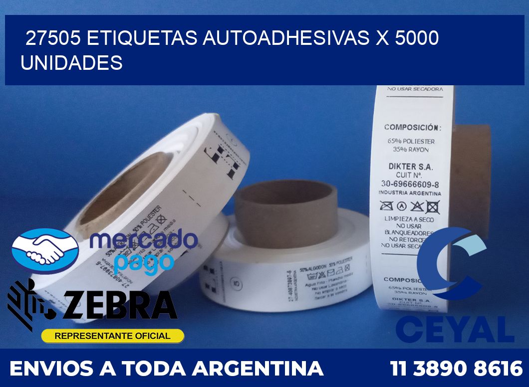 27505 ETIQUETAS AUTOADHESIVAS X 5000 UNIDADES