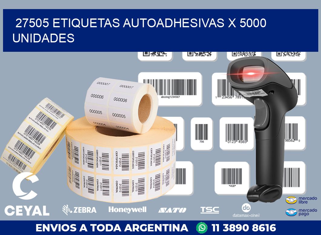 27505 ETIQUETAS AUTOADHESIVAS X 5000 UNIDADES