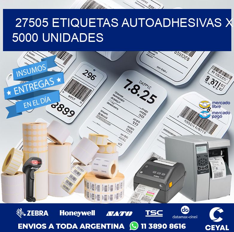27505 ETIQUETAS AUTOADHESIVAS X 5000 UNIDADES