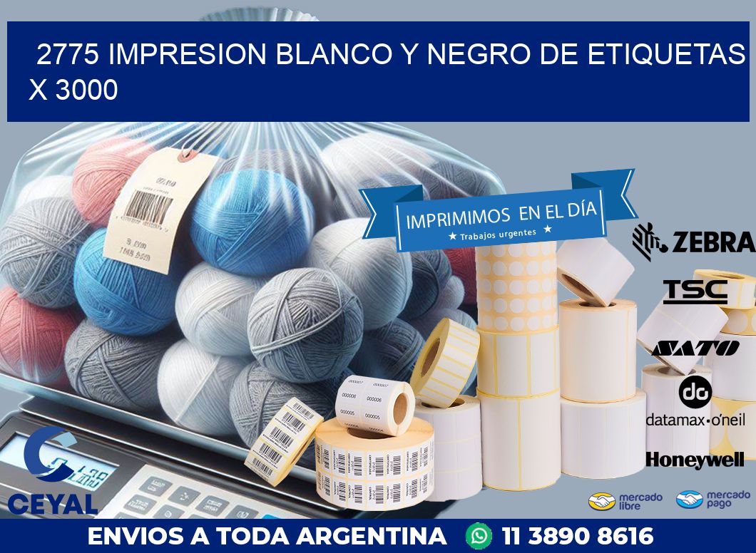 2775 IMPRESION BLANCO Y NEGRO DE ETIQUETAS X 3000