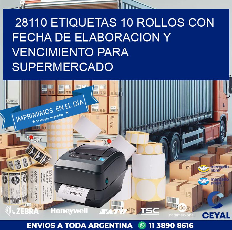 28110 ETIQUETAS 10 ROLLOS CON FECHA DE ELABORACION Y VENCIMIENTO PARA SUPERMERCADO