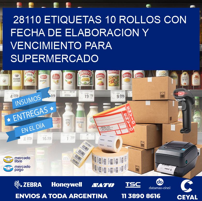 28110 ETIQUETAS 10 ROLLOS CON FECHA DE ELABORACION Y VENCIMIENTO PARA SUPERMERCADO