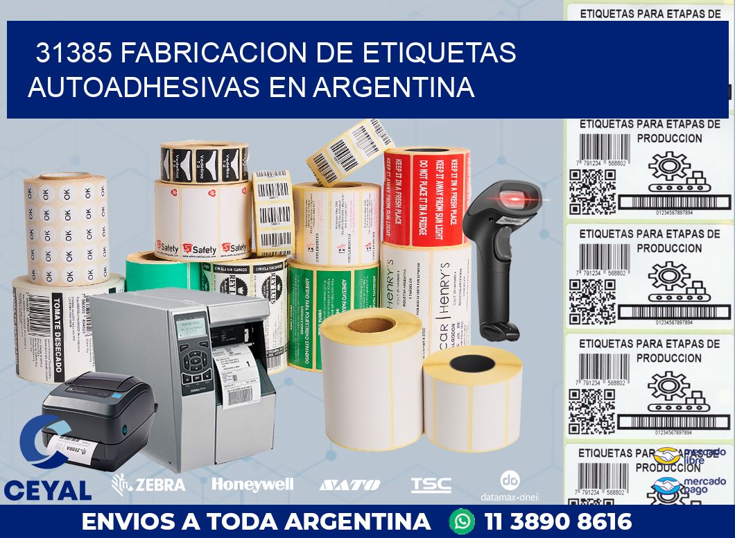 31385 FABRICACION DE ETIQUETAS AUTOADHESIVAS EN ARGENTINA