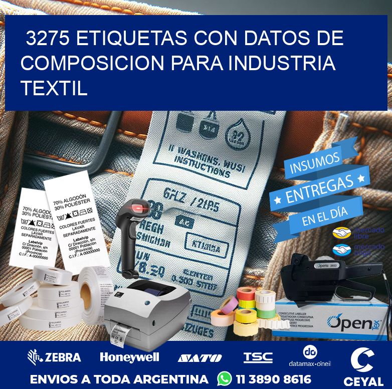 3275 ETIQUETAS CON DATOS DE COMPOSICION PARA INDUSTRIA TEXTIL