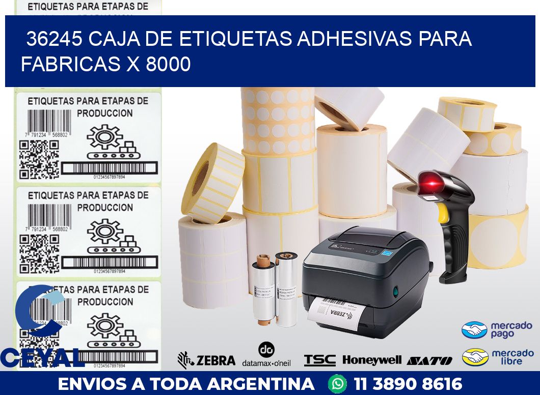 36245 CAJA DE ETIQUETAS ADHESIVAS PARA FABRICAS X 8000
