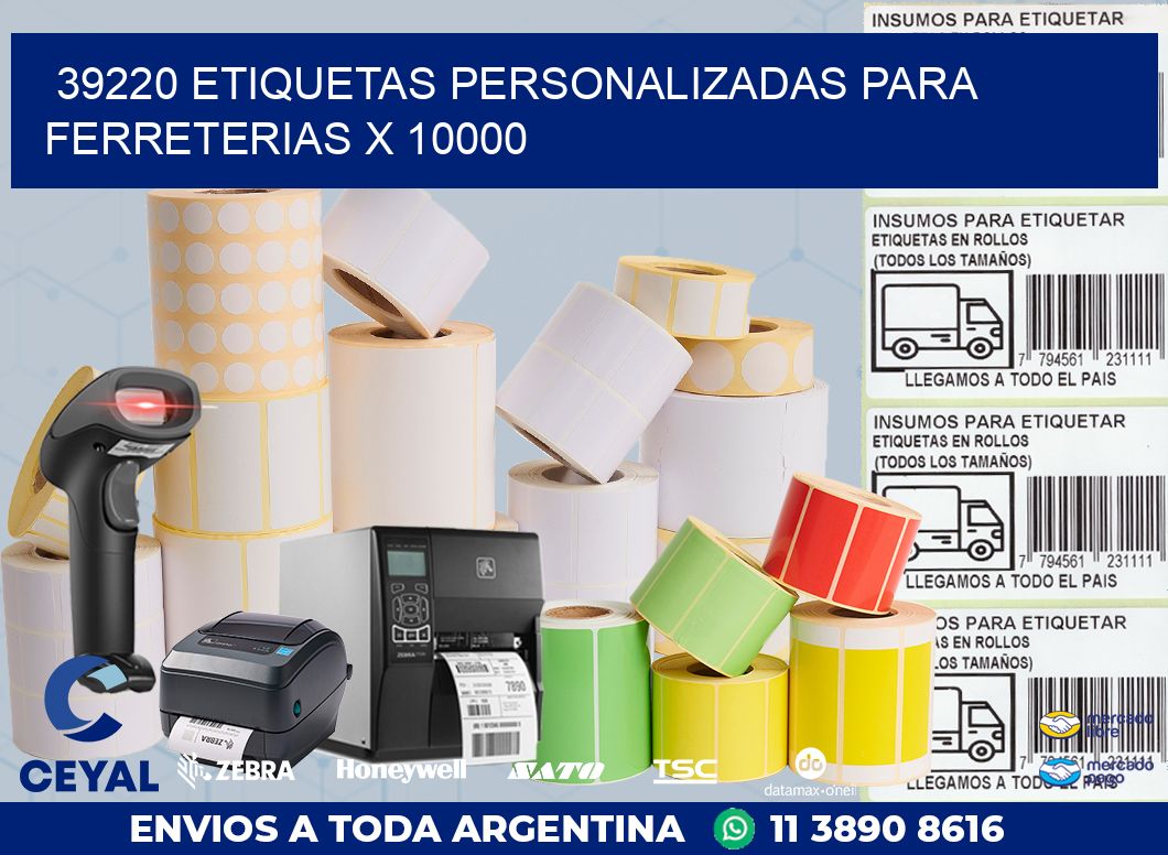 39220 ETIQUETAS PERSONALIZADAS PARA FERRETERIAS X 10000