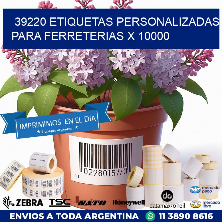 39220 ETIQUETAS PERSONALIZADAS PARA FERRETERIAS X 10000