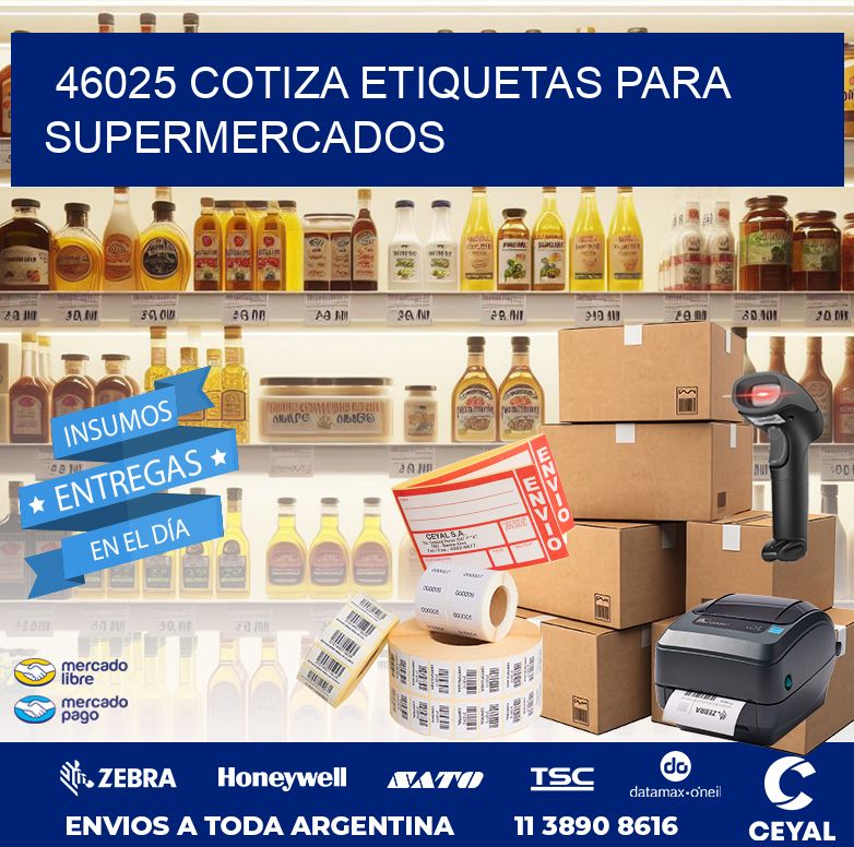 46025 COTIZA ETIQUETAS PARA SUPERMERCADOS
