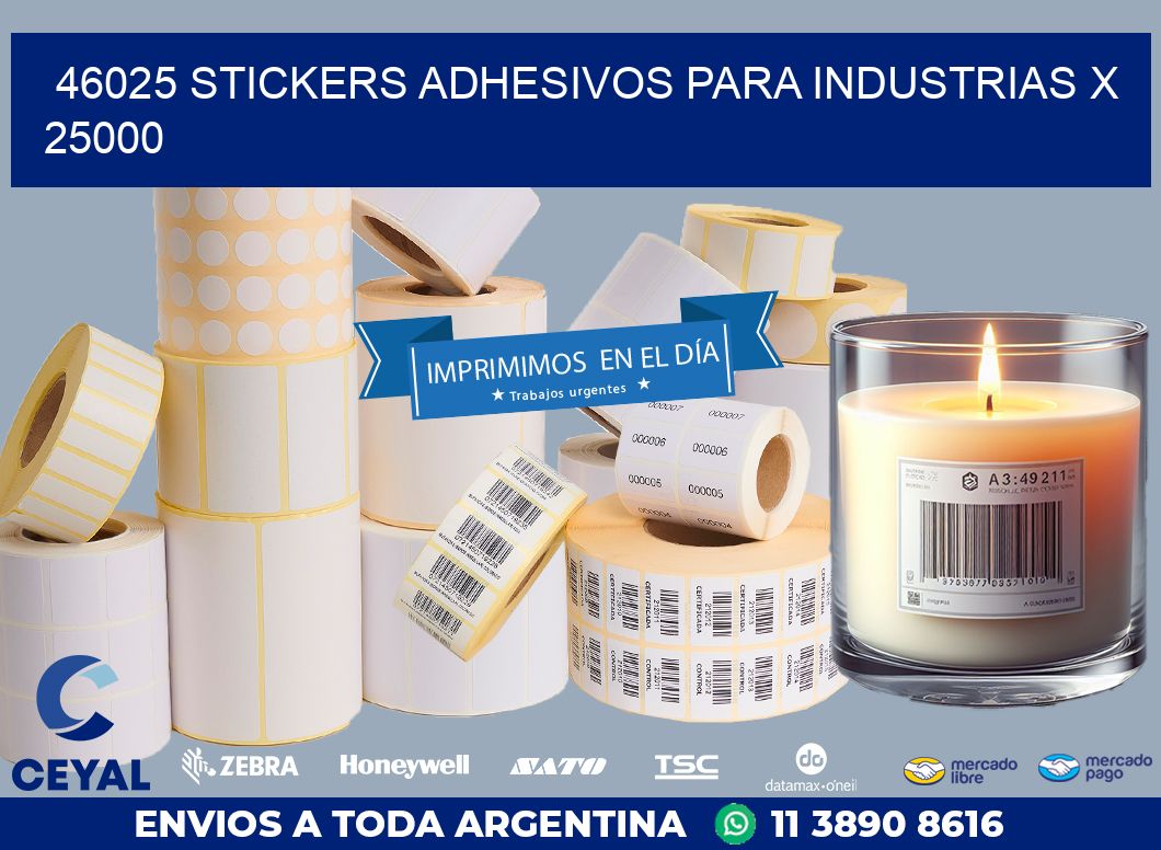 46025 STICKERS ADHESIVOS PARA INDUSTRIAS X 25000