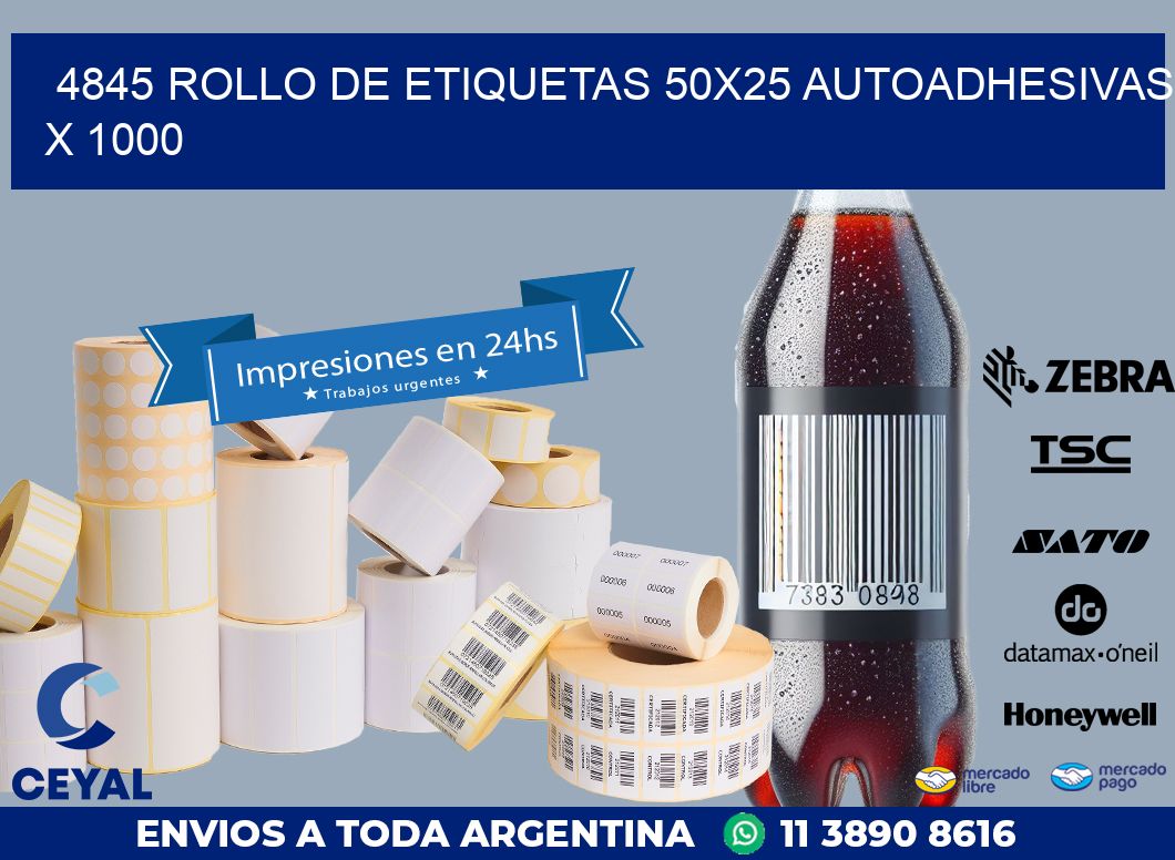 4845 ROLLO DE ETIQUETAS 50X25 AUTOADHESIVAS X 1000