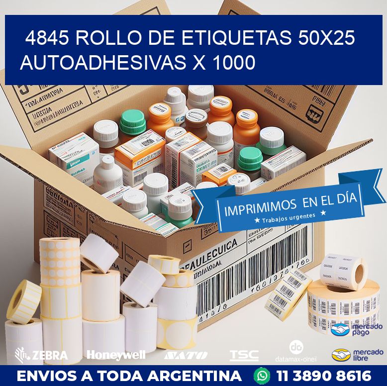 4845 ROLLO DE ETIQUETAS 50X25 AUTOADHESIVAS X 1000