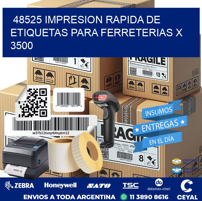48525 IMPRESION RAPIDA DE ETIQUETAS PARA FERRETERIAS X 3500