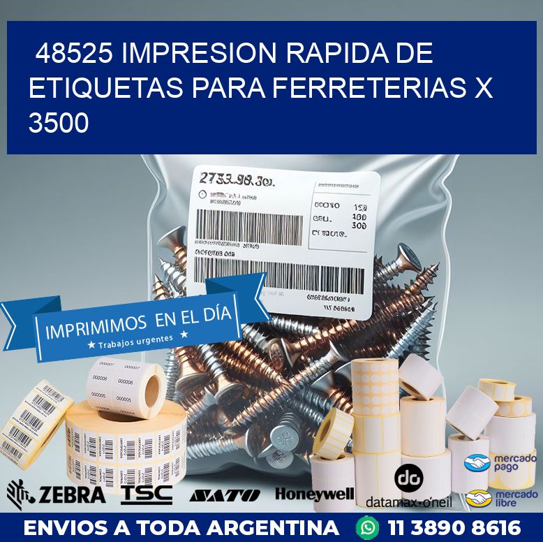 48525 IMPRESION RAPIDA DE ETIQUETAS PARA FERRETERIAS X 3500