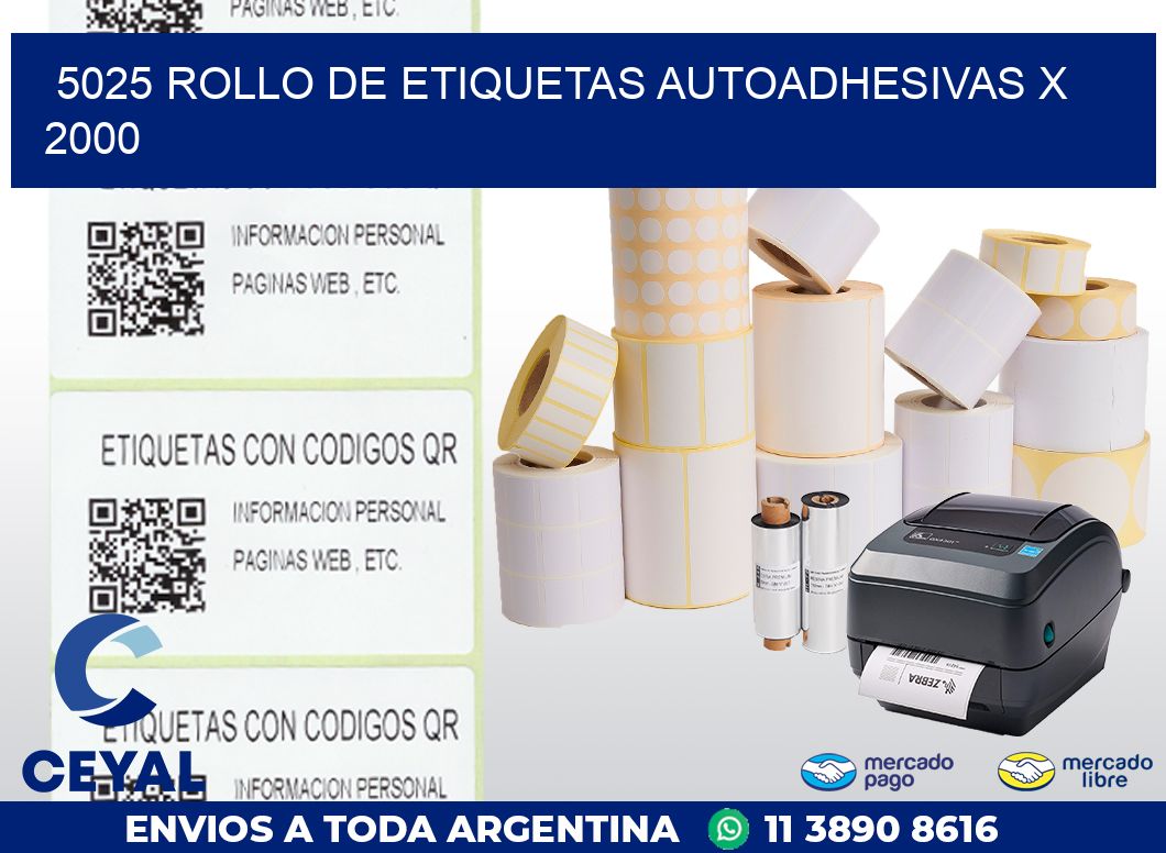 5025 ROLLO DE ETIQUETAS AUTOADHESIVAS X 2000
