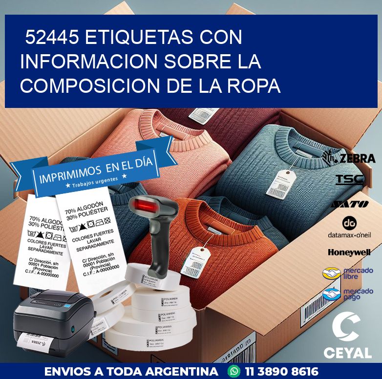 52445 ETIQUETAS CON INFORMACION SOBRE LA COMPOSICION DE LA ROPA