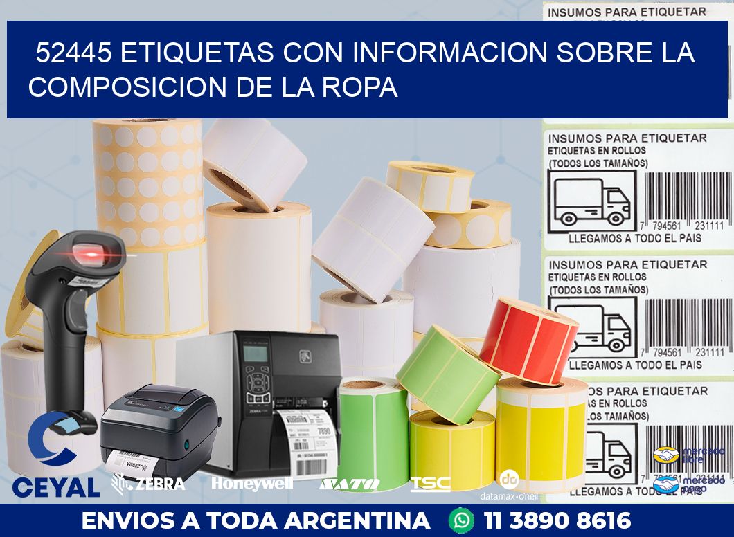 52445 ETIQUETAS CON INFORMACION SOBRE LA COMPOSICION DE LA ROPA