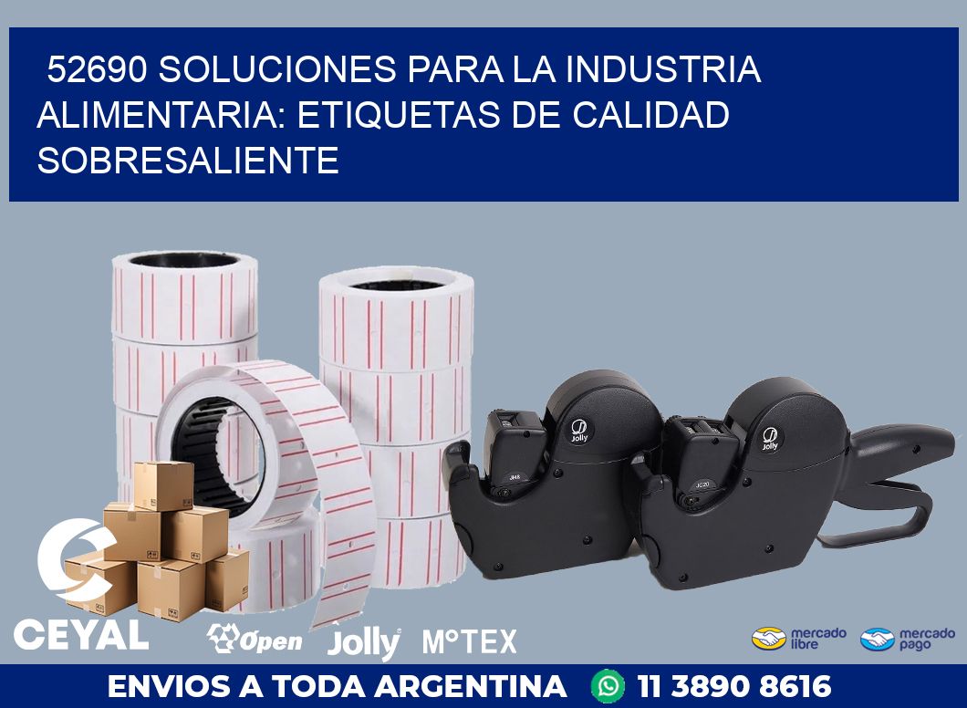 52690 SOLUCIONES PARA LA INDUSTRIA ALIMENTARIA: ETIQUETAS DE CALIDAD SOBRESALIENTE