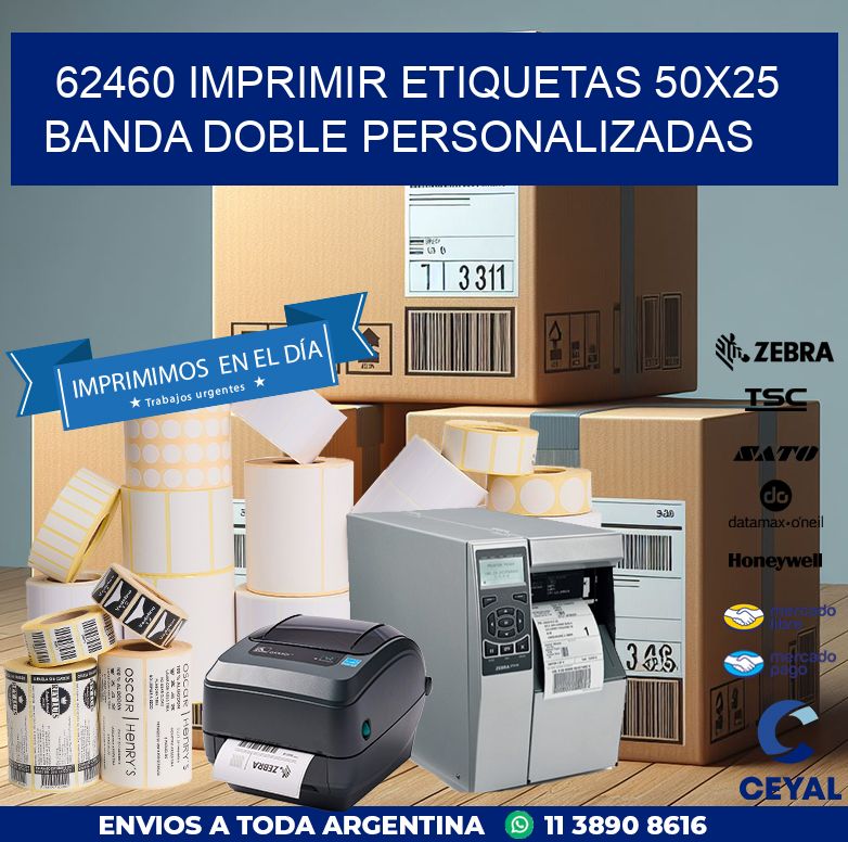 62460 IMPRIMIR ETIQUETAS 50X25 BANDA DOBLE PERSONALIZADAS