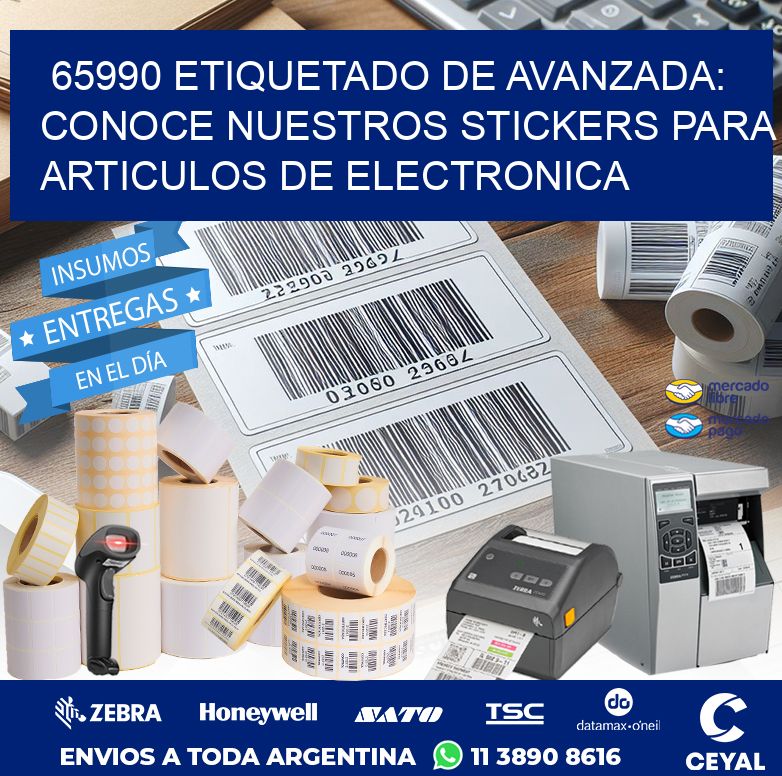65990 ETIQUETADO DE AVANZADA: CONOCE NUESTROS STICKERS PARA ARTICULOS DE ELECTRONICA
