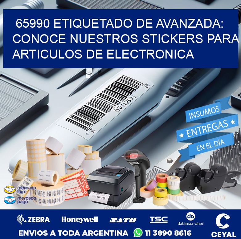 65990 ETIQUETADO DE AVANZADA: CONOCE NUESTROS STICKERS PARA ARTICULOS DE ELECTRONICA