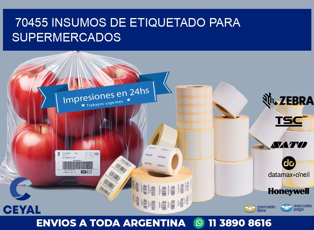 70455 INSUMOS DE ETIQUETADO PARA SUPERMERCADOS