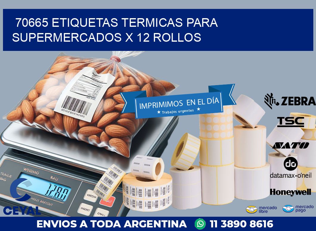 70665 ETIQUETAS TERMICAS PARA SUPERMERCADOS X 12 ROLLOS