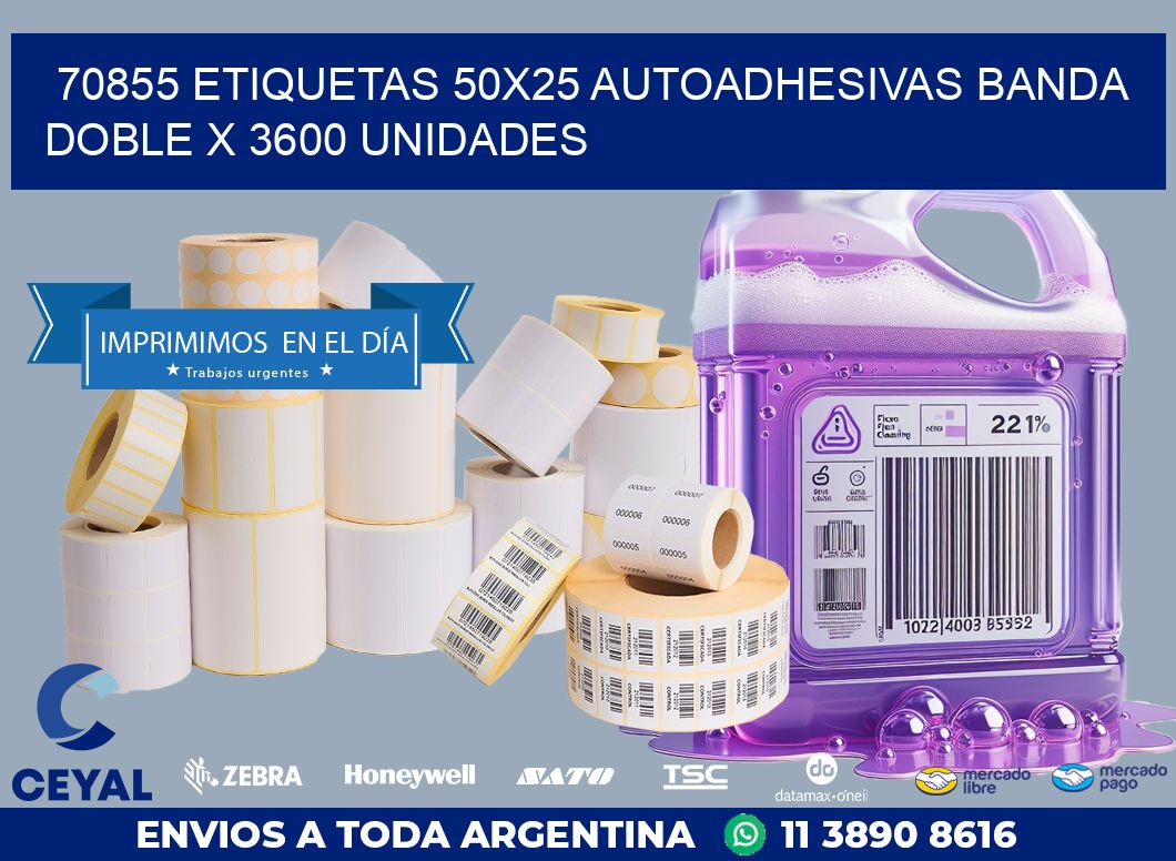 70855 ETIQUETAS 50X25 AUTOADHESIVAS BANDA DOBLE X 3600 UNIDADES