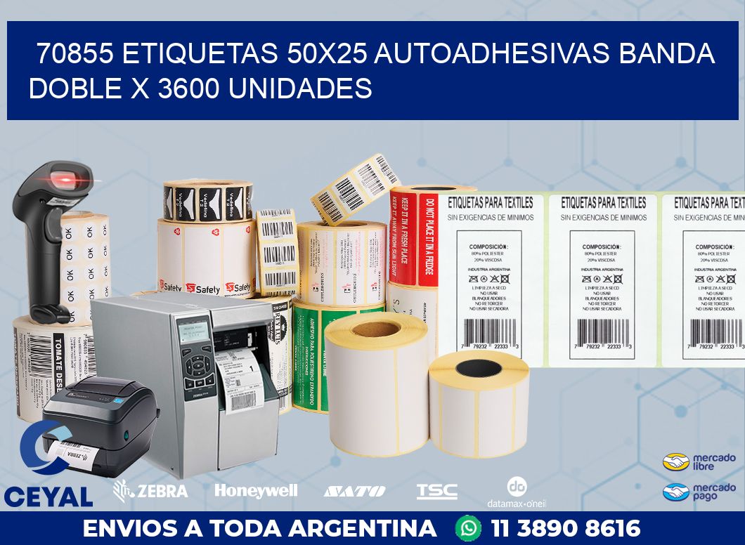 70855 ETIQUETAS 50X25 AUTOADHESIVAS BANDA DOBLE X 3600 UNIDADES