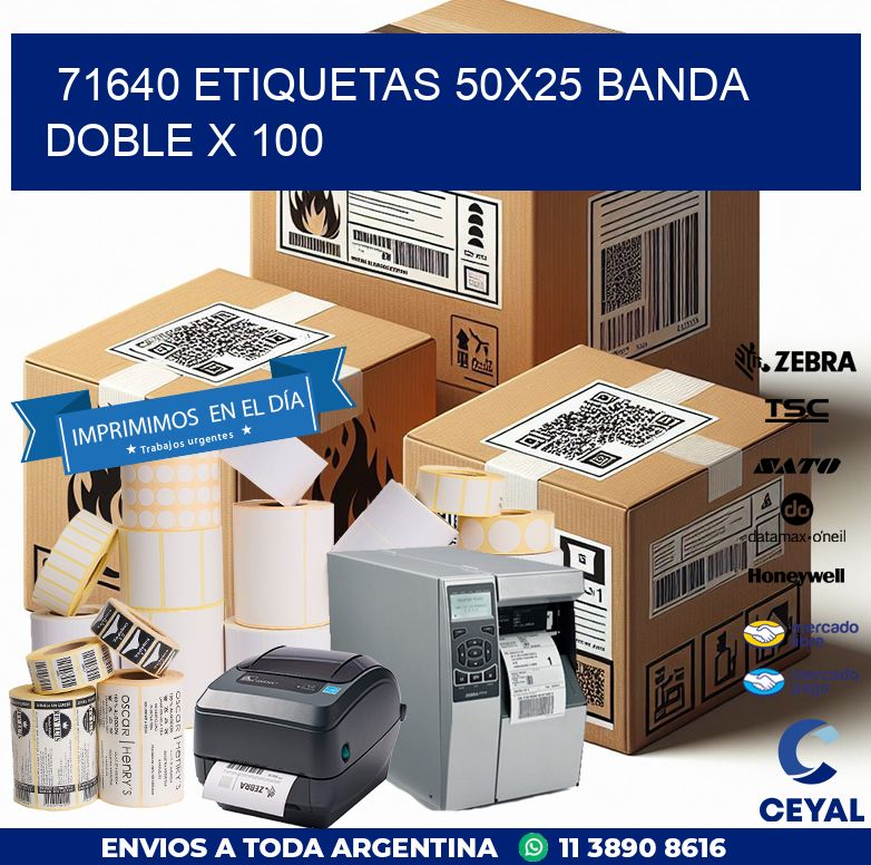 71640 ETIQUETAS 50X25 BANDA DOBLE X 100