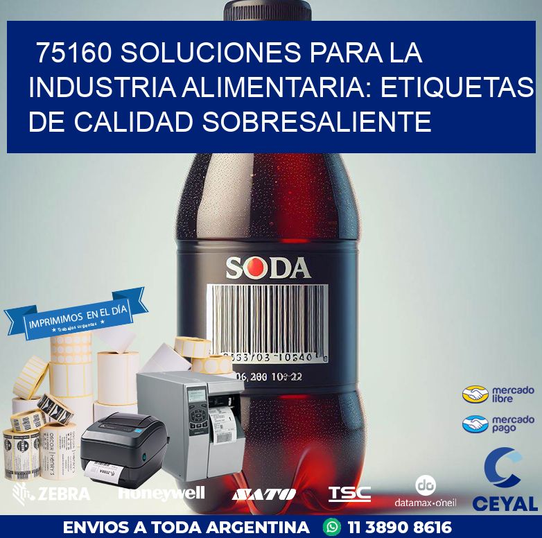 75160 SOLUCIONES PARA LA INDUSTRIA ALIMENTARIA: ETIQUETAS DE CALIDAD SOBRESALIENTE