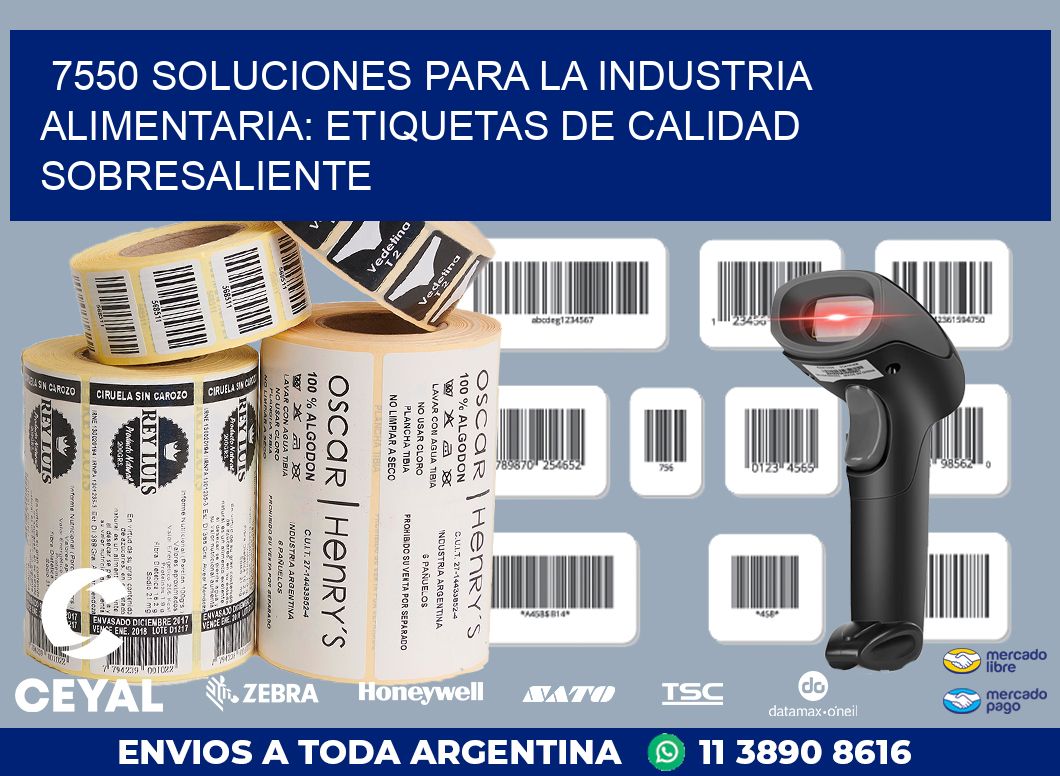 7550 SOLUCIONES PARA LA INDUSTRIA ALIMENTARIA: ETIQUETAS DE CALIDAD SOBRESALIENTE