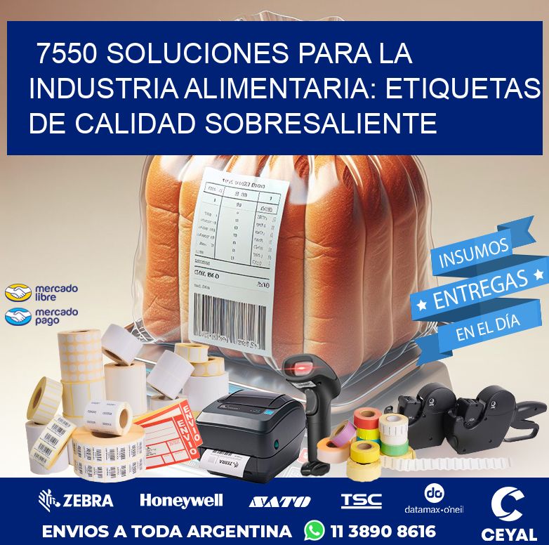 7550 SOLUCIONES PARA LA INDUSTRIA ALIMENTARIA: ETIQUETAS DE CALIDAD SOBRESALIENTE