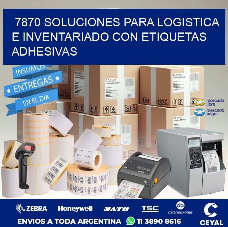 7870 SOLUCIONES PARA LOGISTICA E INVENTARIADO CON ETIQUETAS ADHESIVAS