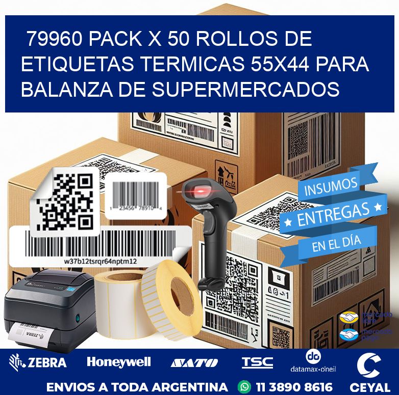 79960 PACK X 50 ROLLOS DE ETIQUETAS TERMICAS 55X44 PARA BALANZA DE SUPERMERCADOS