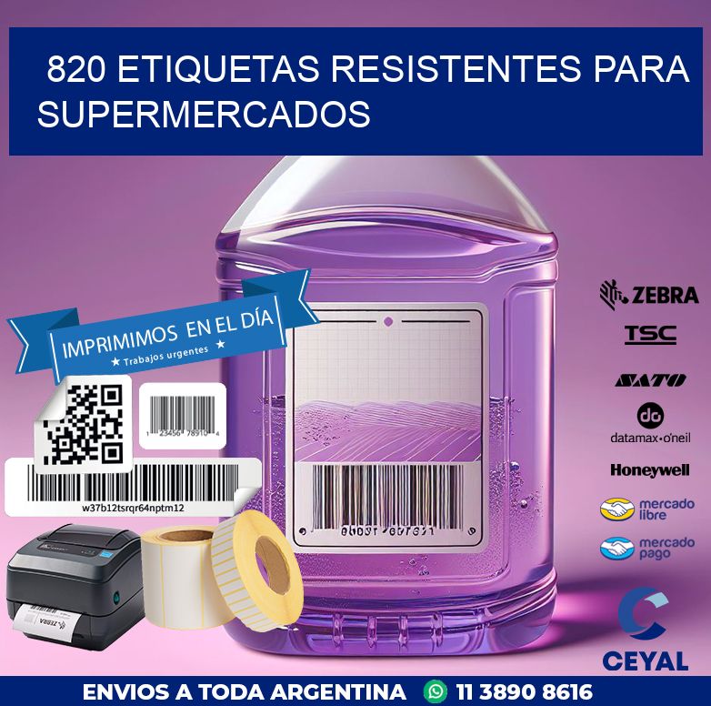 820 ETIQUETAS RESISTENTES PARA SUPERMERCADOS