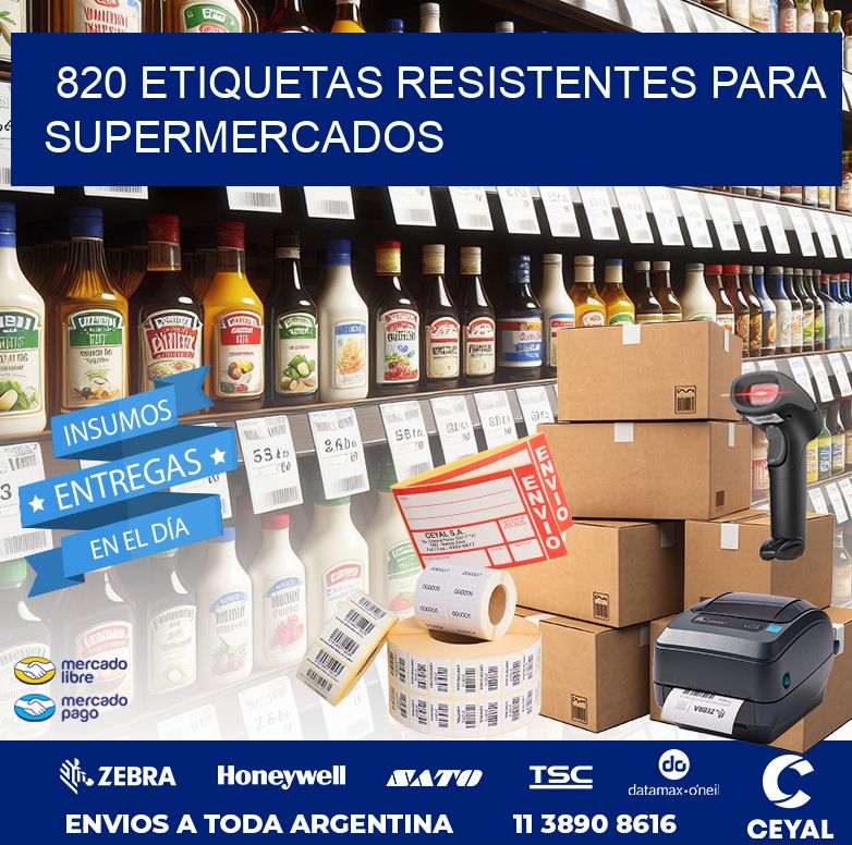 820 ETIQUETAS RESISTENTES PARA SUPERMERCADOS