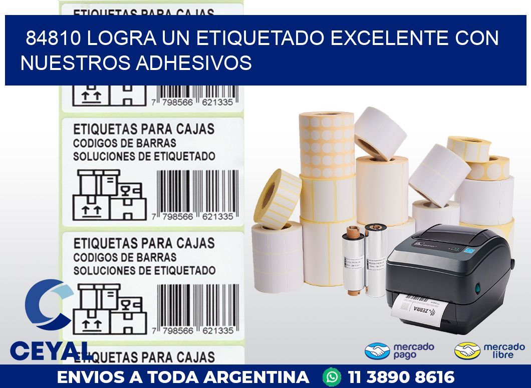 84810 LOGRA UN ETIQUETADO EXCELENTE CON NUESTROS ADHESIVOS