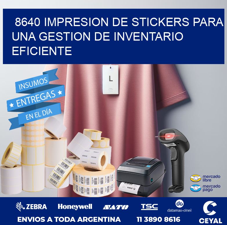 8640 IMPRESION DE STICKERS PARA UNA GESTION DE INVENTARIO EFICIENTE