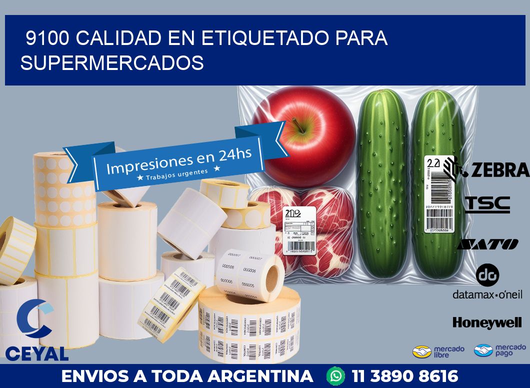 9100 CALIDAD EN ETIQUETADO PARA SUPERMERCADOS