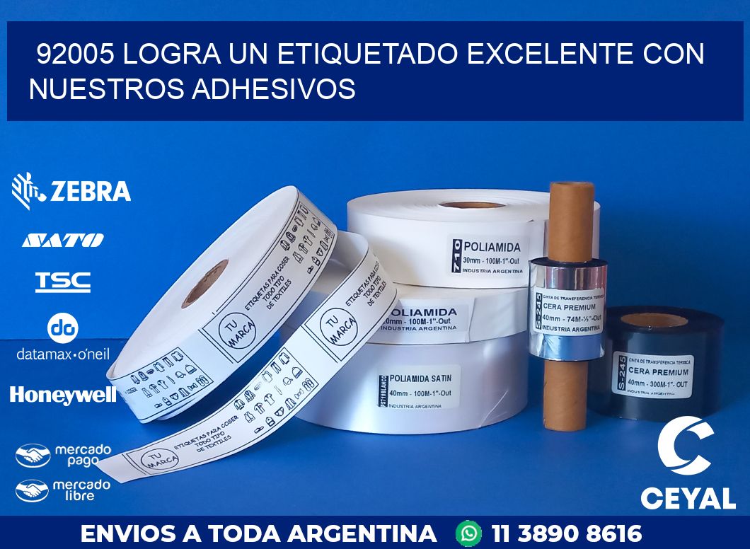 92005 LOGRA UN ETIQUETADO EXCELENTE CON NUESTROS ADHESIVOS