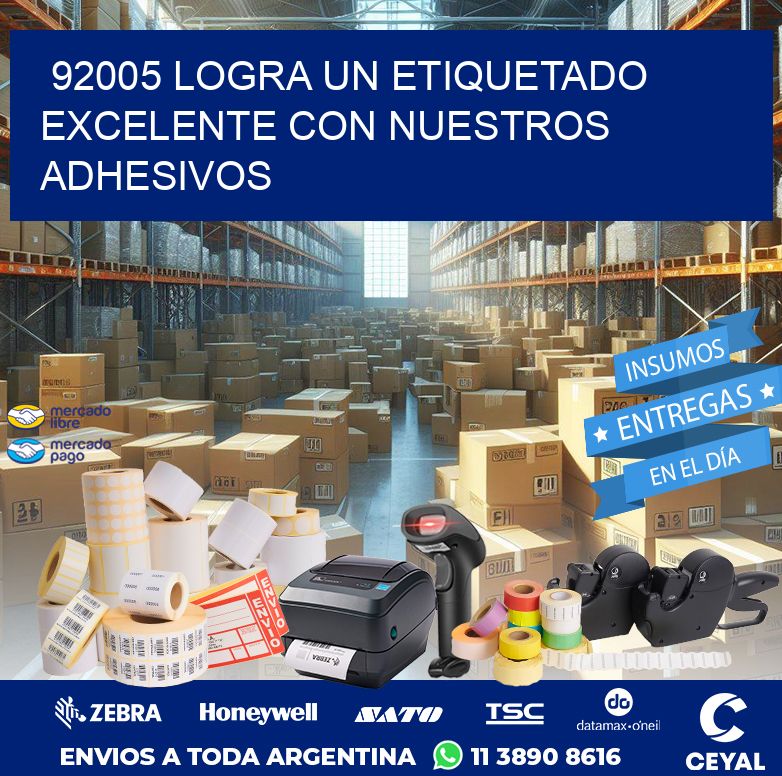 92005 LOGRA UN ETIQUETADO EXCELENTE CON NUESTROS ADHESIVOS