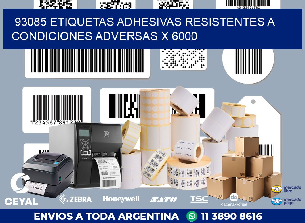 93085 ETIQUETAS ADHESIVAS RESISTENTES A CONDICIONES ADVERSAS X 6000