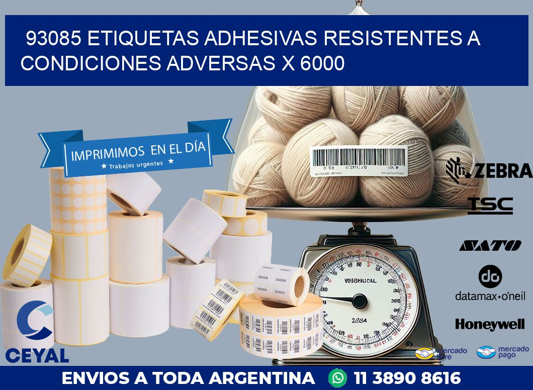 93085 ETIQUETAS ADHESIVAS RESISTENTES A CONDICIONES ADVERSAS X 6000