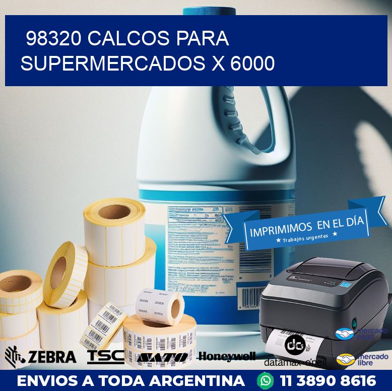 98320 CALCOS PARA SUPERMERCADOS X 6000