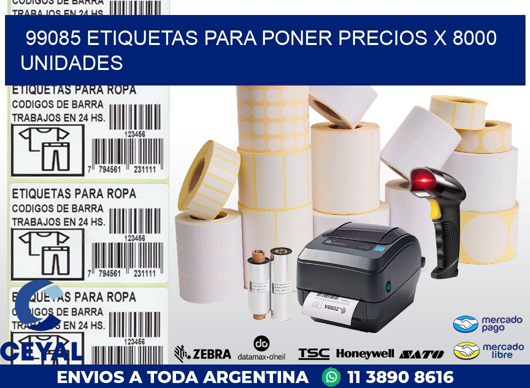 99085 ETIQUETAS PARA PONER PRECIOS X 8000 UNIDADES